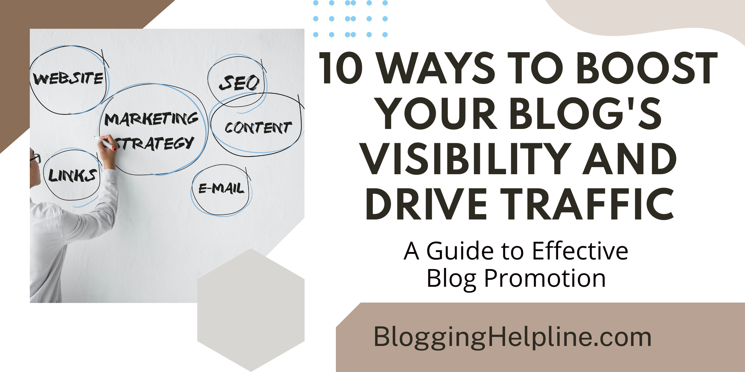 10 Ways to Boost Your Blog's Visibility and Drive Traffic