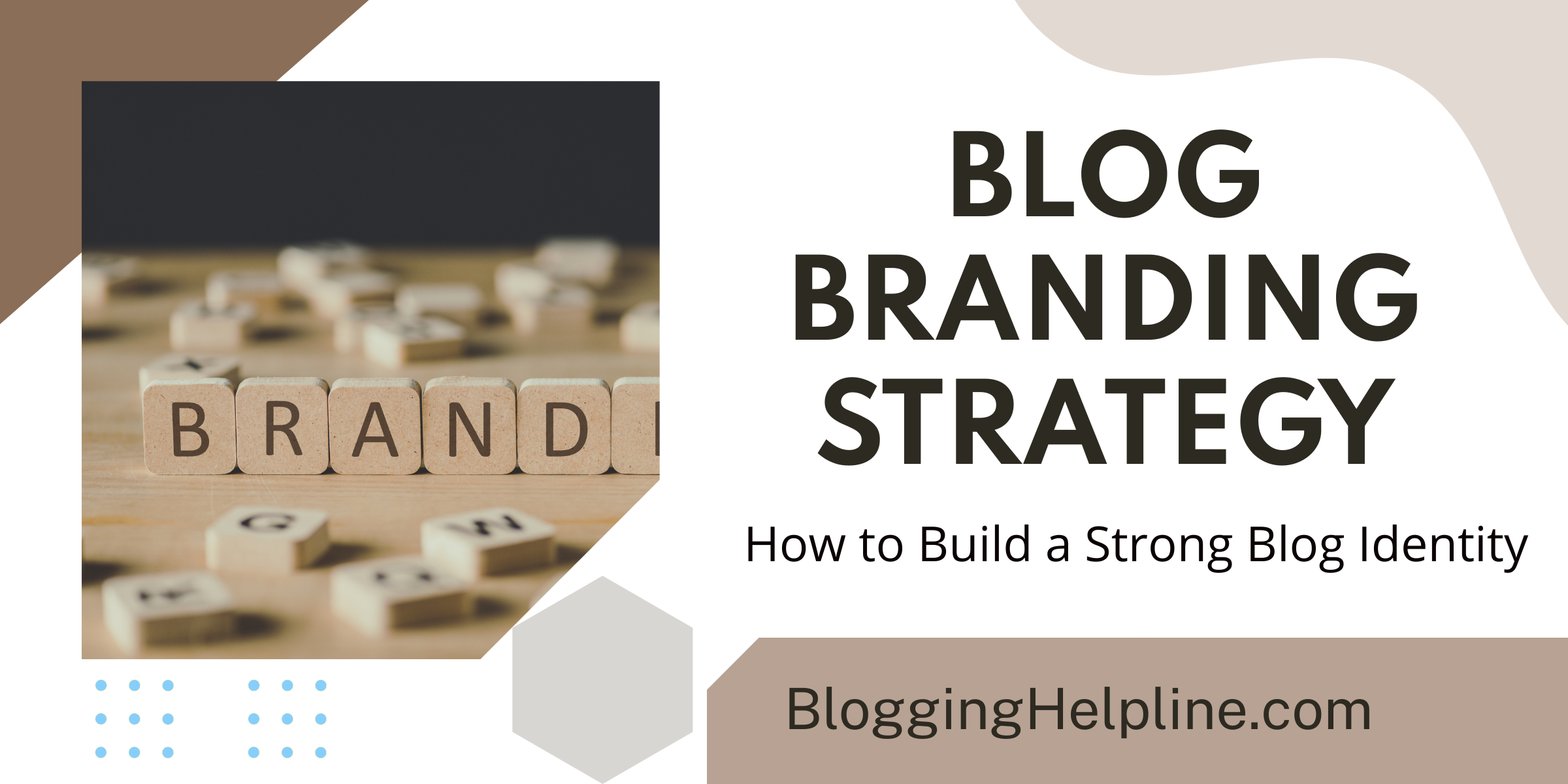 Blog Branding Strategy: How to Build a Strong Blog Identity