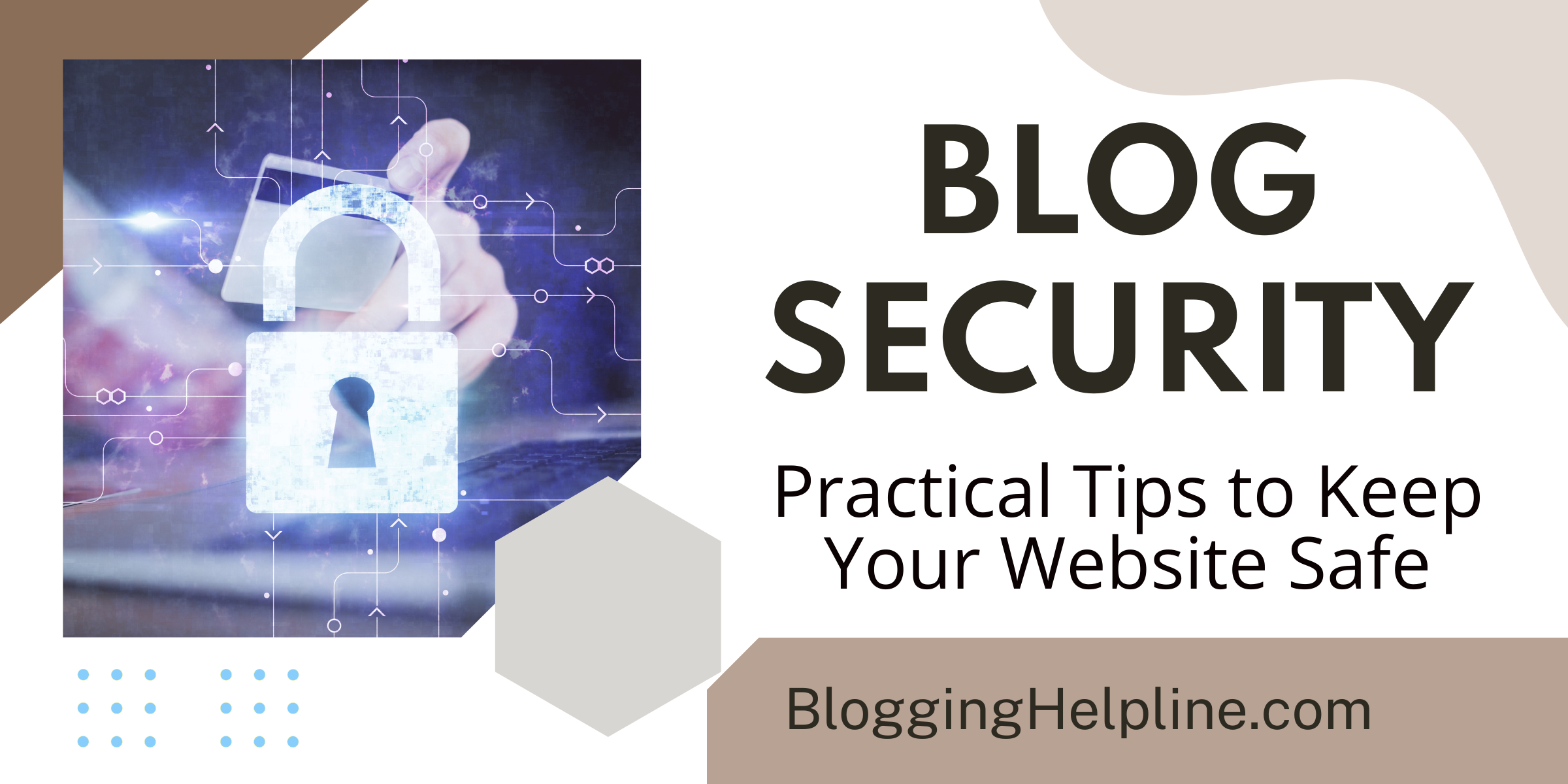 Blog Security Practical Tips to Keep Your Website Safe