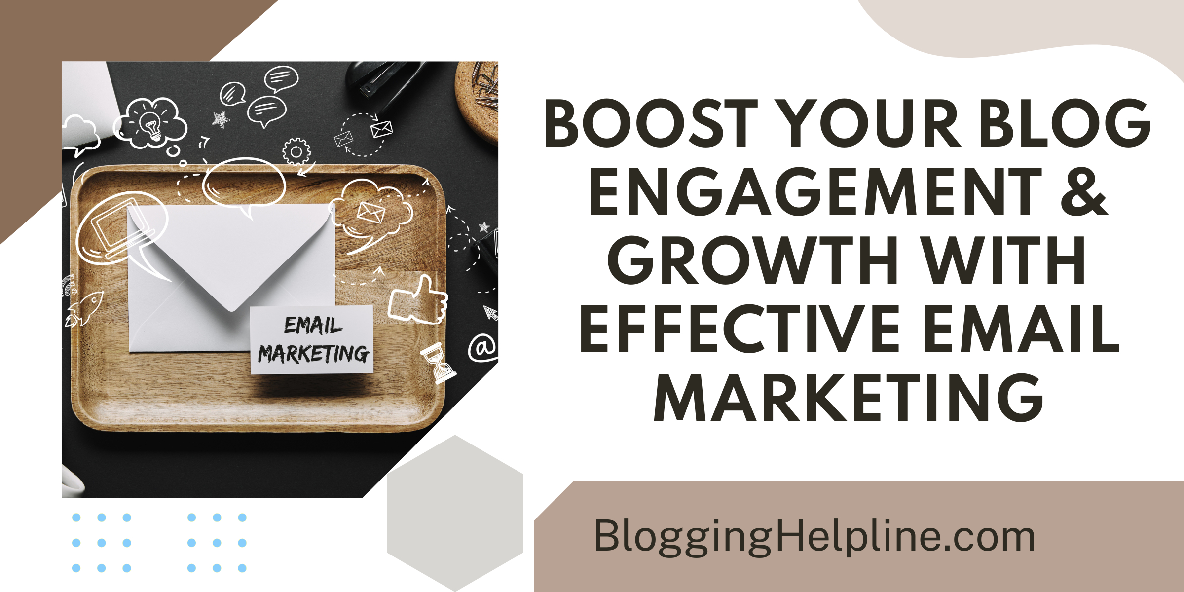 Boost Your Blog Engagement & Growth with Effective Email Marketing
