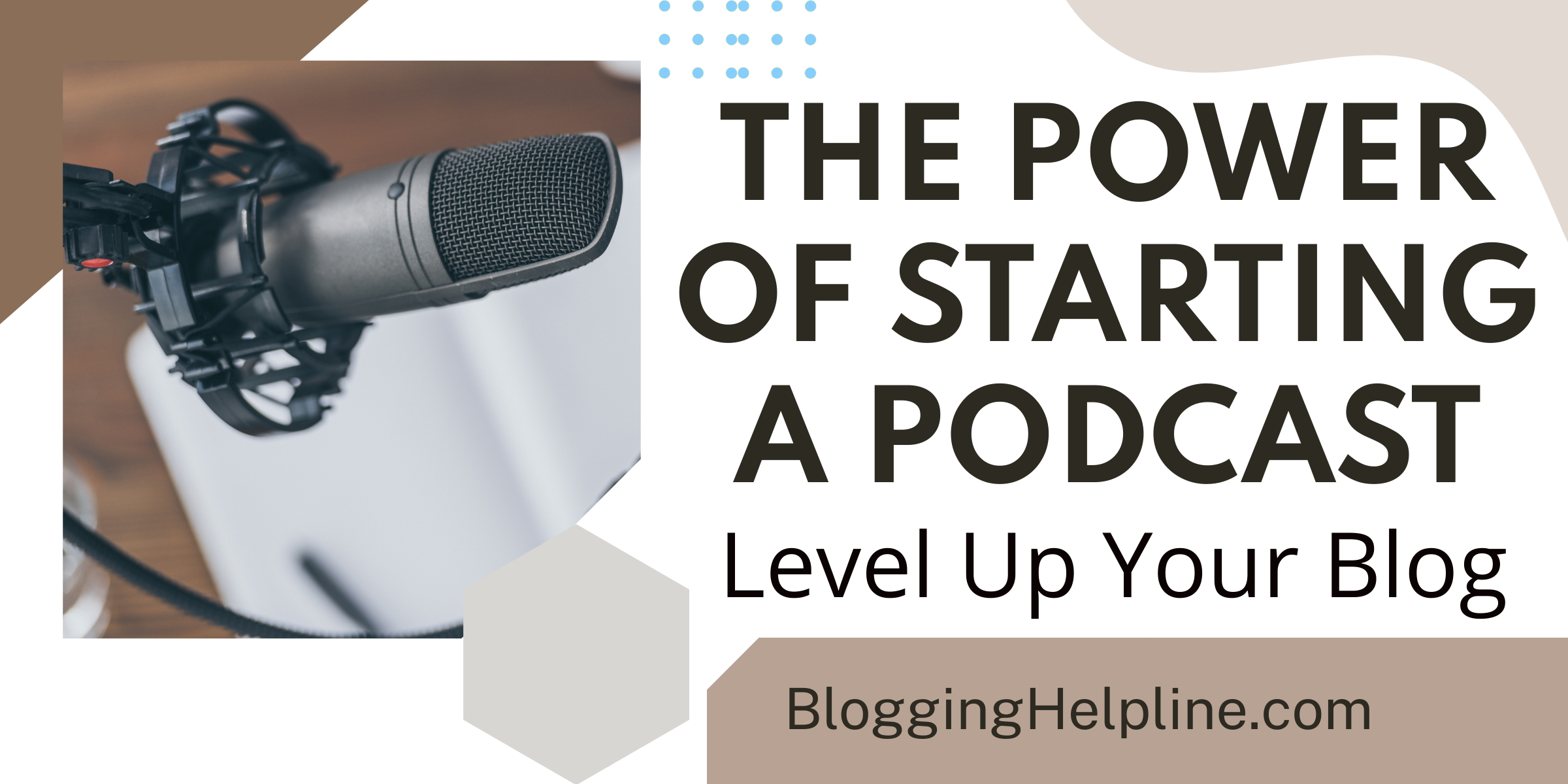 Level Up Your Blog The Power of Starting a Podcast